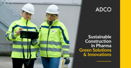 Sustainable Construction in Pharma: Green Solutions & Innovations